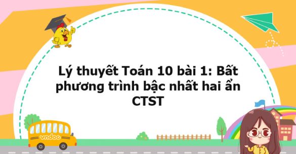 Lý thuyết Toán 10 bài 1: Bất phương trình bậc nhất hai ẩn CTST