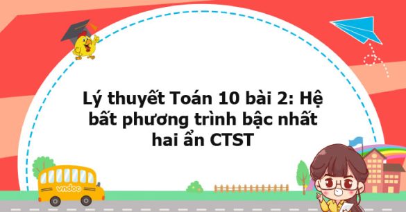 Lý thuyết Toán 10 bài 2: Hệ bất phương trình bậc nhất hai ẩn CTST