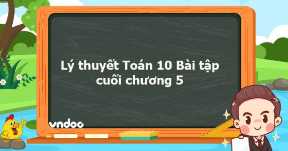 Lý thuyết Toán 10 Bài tập cuối chương 5 CTST