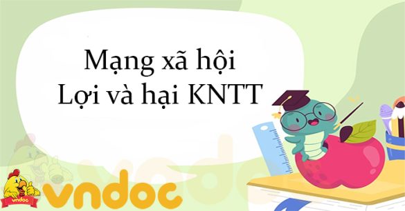 Mạng xã hội Lợi và hại KNTT