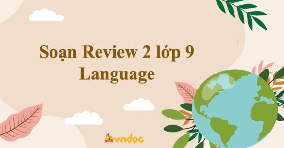 Review 2 lớp 9 Language