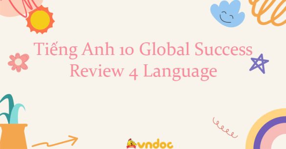 Review 4 lớp 10 Language