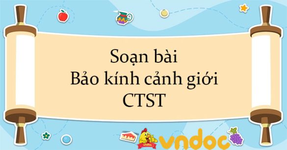 Soạn bài Bảo kính cảnh giới CTST