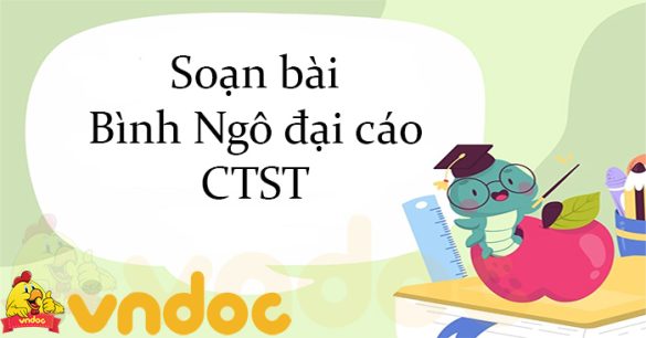 Soạn bài Bình Ngô đại cáo CTST