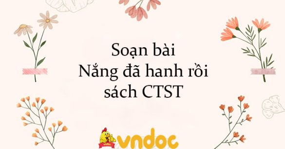 Soạn bài Nắng đã hanh rồi sách CTST