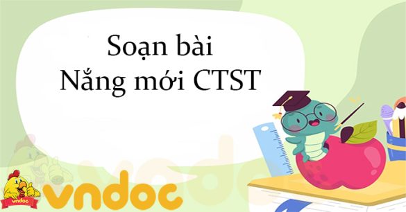 Soạn bài Nắng mới CTST