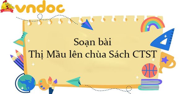 Soạn bài Thị Mầu lên chùa Sách CTST