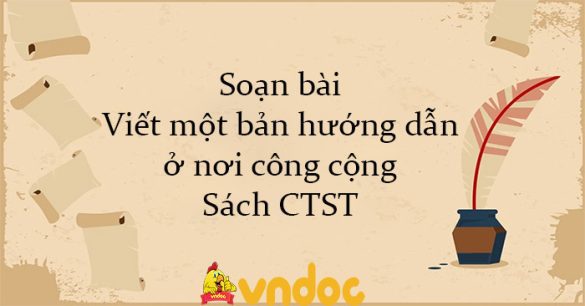 Soạn bài Viết một bản hướng dẫn ở nơi công cộng Sách CTST