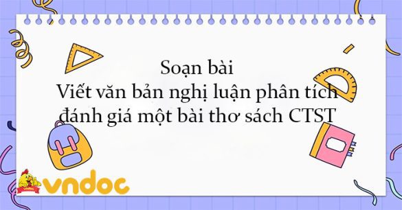 Soạn bài Viết văn bản nghị luận phân tích, đánh giá một bài thơ sách CTST