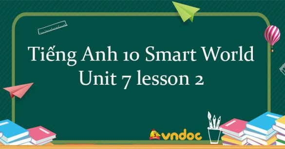 Tiếng Anh 10 Unit 7 lesson 2