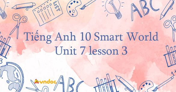 Tiếng Anh 10 Unit 7 lesson 3