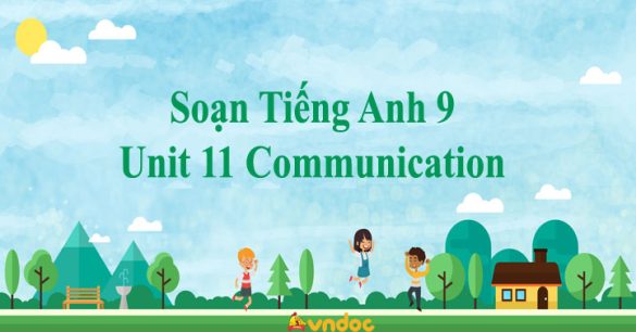 Tiếng Anh 9 Unit 11 Communication