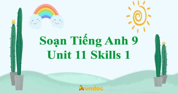 Tiếng Anh 9 Unit 11 Skills 1