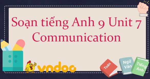 Tiếng Anh 9 Unit 7 Communication