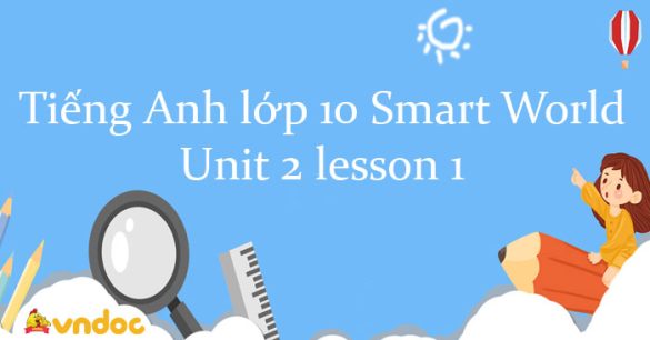 Tiếng Anh lớp 10 Unit 2 lesson 1