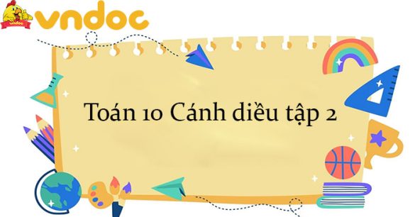 Toán 10 Cánh Diều tập 2