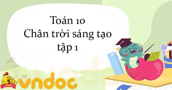 Toán 10 Chân trời sáng tạo tập 1