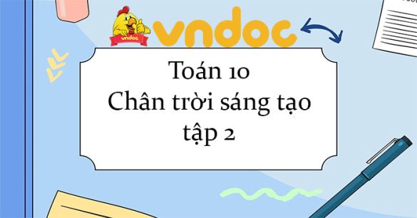 Toán 10 Chân trời sáng tạo tập 2