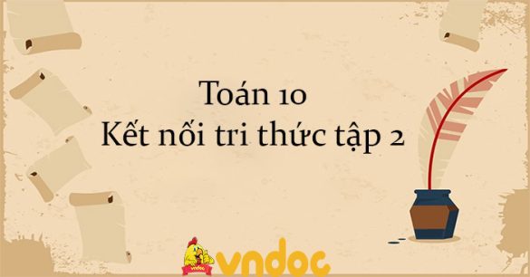 Toán 10 Kết nối tri thức tập 2