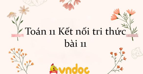 Toán 11 Kết nối tri thức bài 11