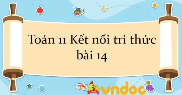 Toán 11 Kết nối tri thức bài 14