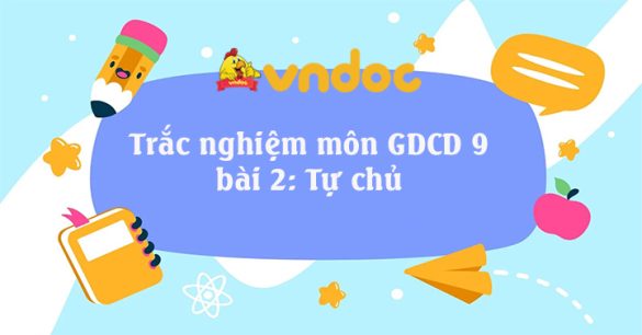 Trắc nghiệm môn GDCD 9 bài 2