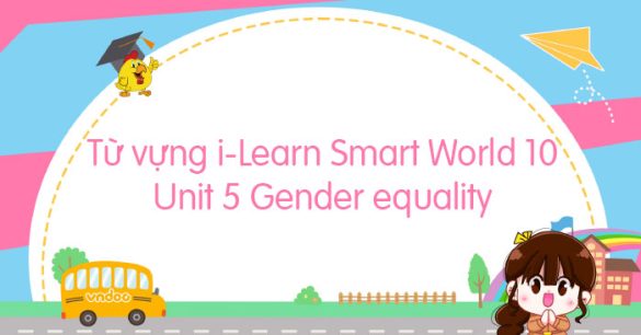 Từ vựng unit 5 lớp 10 Gender equality