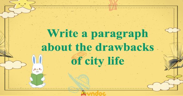 Write a paragraph about the drawbacks of city life