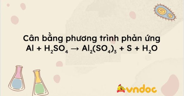 Al + H2SO4 → Al2(SO4)3 + S + H2O