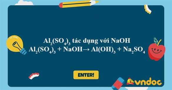 Al2(SO4)3 + NaOH→ Al(OH)3 + Na2SO4