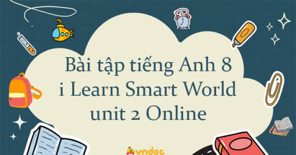 Bài tập tiếng Anh 8 i Learn Smart World unit 2 Online