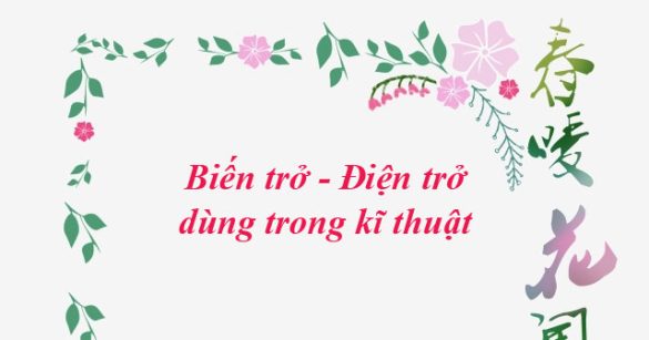 Biến trở - Điện trở dùng trong kĩ thuật