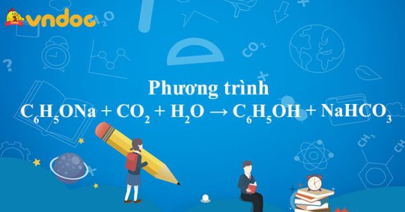 C6H5ONa + CO2 + H2O → C6H5OH + NaHCO3