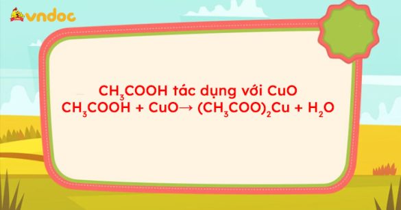 CH3COOH + CuO → (CH3COO)2Cu + H2O