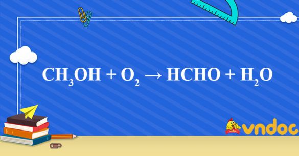 CH3OH + O2 → HCHO + H2O