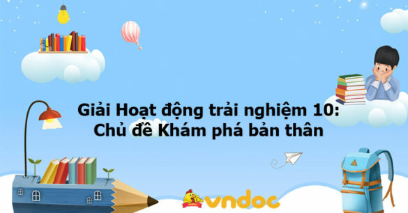 Giải Hoạt động trải nghiệm 10: Hoạt động 4 chủ đề 2 KNTT