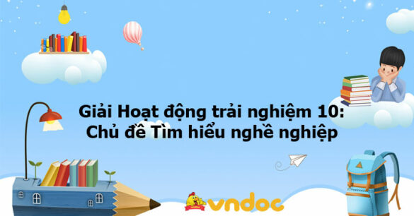 Giải Hoạt động trải nghiệm 10: Hoạt động 4 chủ đề 9 KNTT