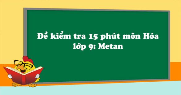 Đề kiểm tra 15 phút Hóa học lớp 9 bài 36