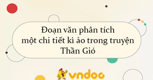 Đoạn văn phân tích một chi tiết kì ảo trong truyện Thần Gió