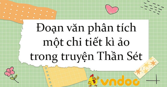 Đoạn văn phân tích một chi tiết kì ảo trong truyện Thần Sét