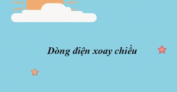 Dòng điện xoay chiều