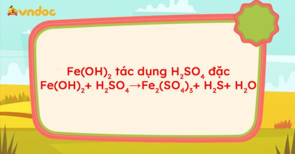 Fe(OH)2 + H2SO4 → Fe2(SO4)3 + H2S + H2O