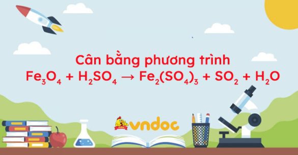 Fe3O4 + H2SO4 → Fe2(SO4)3 + SO2 + H2O