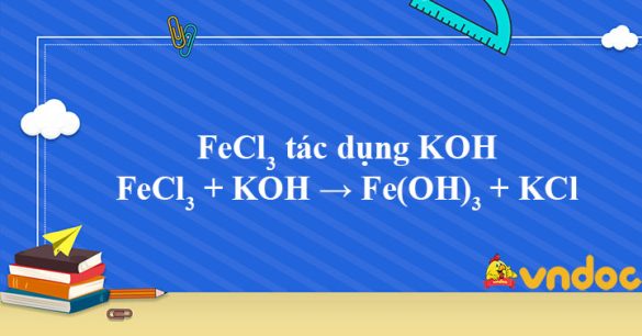 FeCl3 + KOH → Fe(OH)3 + KCl