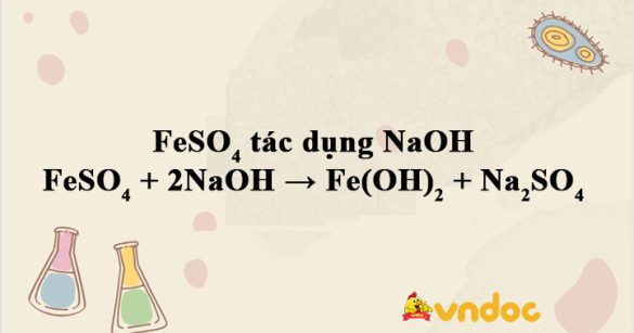 FeSO4 + NaOH → Fe(OH)2 + Na2SO4