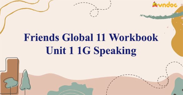 Friends Global 11 Workbook Unit 1 1G Speaking