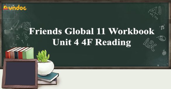 Friends Global 11 Workbook Unit 4 4F Reading