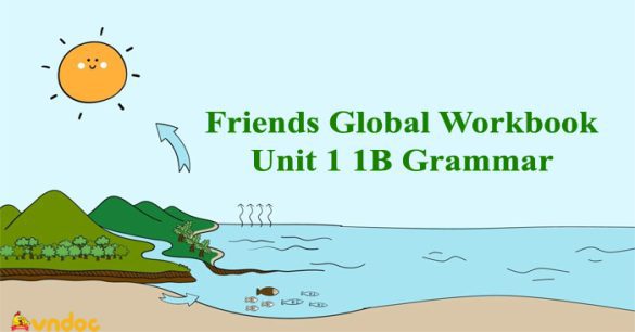 Friends Global 11 Workbook Unit 1 1B Grammar