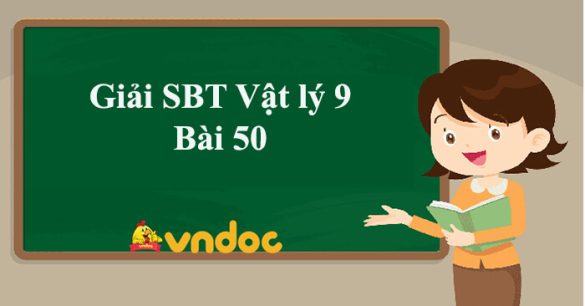 Giải SBT Vật lý 9 bài 50: Kính lúp