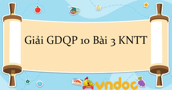 Giải GDQP 10 Bài 3 KNTT